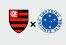 Flamengo x Cruzeiro: onde assistir, horário e escalações