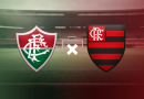 Fluminense x Flamengo: onde assistir, escalações e arbitragem