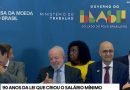 Presidente Lula participa da cerimônia de 90 anos de criação do salário mínimo