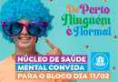 Macaé: Praça Veríssimo de Melo receberá bloco “De Perto Ninguém é Normal” no dia 11