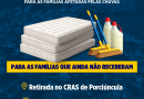 Prefeitura de Porciúncula realiza entrega de colchões e kits de limpeza para vítimas do bairro Operário