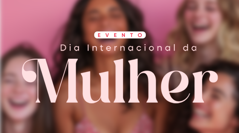 São Pedro da Aldeia tem programação especial para mulheres nesta terça-feira (24)