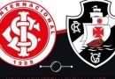 Internacional x Vasco: onde assistir, escalações e arbitragem
