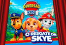 São Pedro da Aldeia: O “Resgate da Skye” é atração no Teatro Municipal&nbsp;no dia 26 de julho