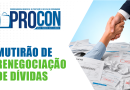 Procon aldeense promove mutirão de renegociação de dívidas nesta segunda (10) e terça (11)