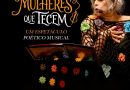 Casa de Cultura de Teresópolis recebe o teatro musical ‘Mulheres que Tecem’