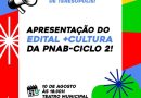PNAB Ciclo 2: Com inscrições abertas, o&nbsp;Edital +Cultura será apresentado nesta segunda, dia 10, aos agentes culturais em Teresópolis&nbsp;&nbsp;