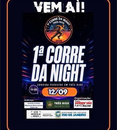 Prefeitura de Três Rios e Governo do Estado promovem 1ª Corre da Night com percurso de 5 km
